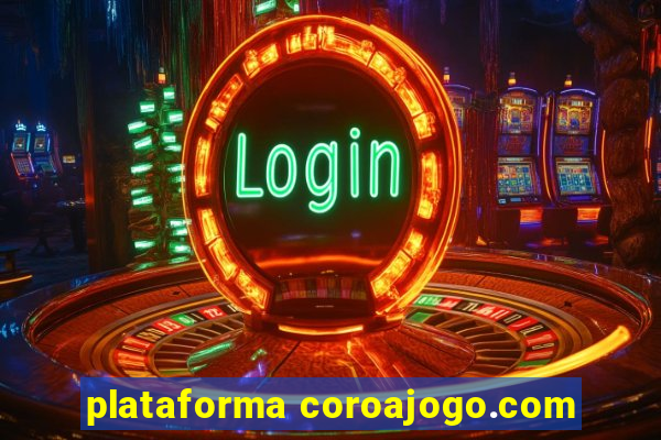 plataforma coroajogo.com